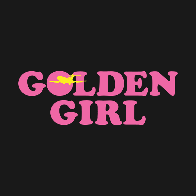 Golden Girl by Baddest Shirt Co.