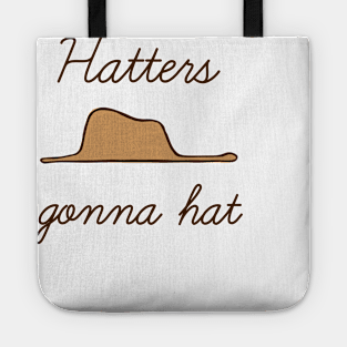 Hatters gonna hat Tote