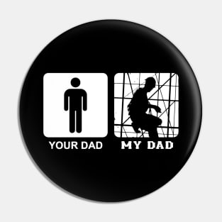 Your Dad My Dad Scaffolder Pin