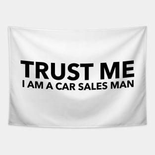 Trust Me I am a Car Sales Man Tapestry