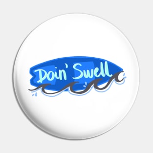 Doin' Swell Pin