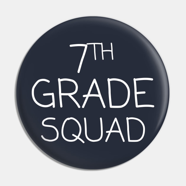 Seventh Grade Squad Pin by Teacher Tees