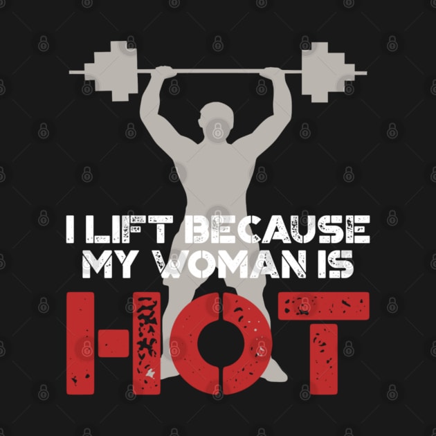 I lift because my woman is hot by BrightShadow