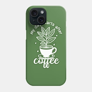 My day starts after coffee (dark colors) Phone Case