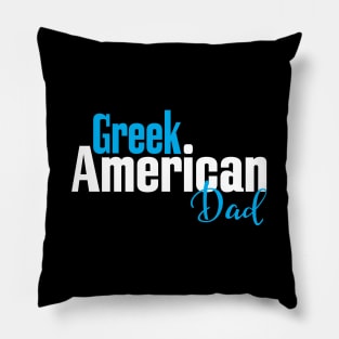 Greek American Dad Pillow