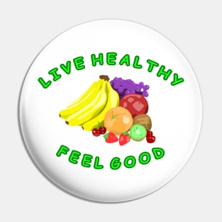 Live Healthy - Feel Good Pin