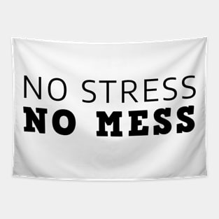 No Stress No Mess Tapestry