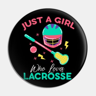 Just A Girl Who Loves Lacrosse Pin