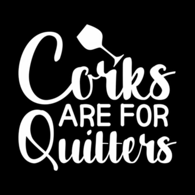 Corks Are For Quitters by Sink-Lux