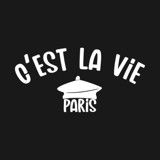 Ces't La Vie, Paris T-Shirt