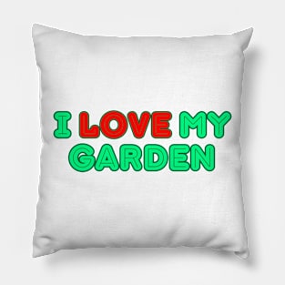 I love my garden Pillow