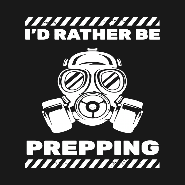 ID Rather Be Prepping by MooonTees