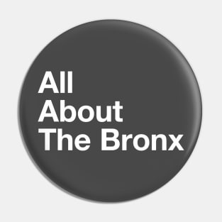 All About The Bronx - NYC Pin