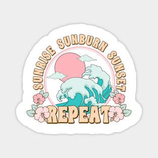 Retro Sunrise Sunburn Sunset Repeat Magnet