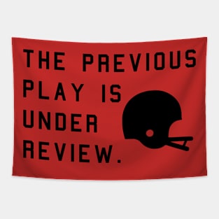 Previous Play Is Under Review Tapestry