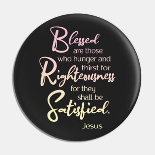 Blessed are, Beatitude, Sermon on the Mount, Jesus Quote Pin