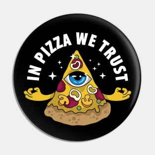 In Pizza We Trust Pin