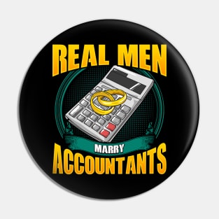 Cute Real Men Marry Accountants Funny CPA Husband Pin