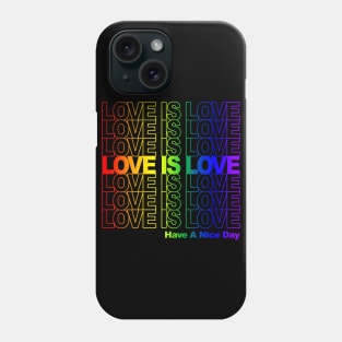 Love Is Love (Thank You Bag Style) Phone Case