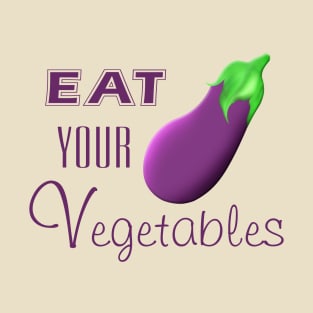 Eat Your Vegetables Eggplant Emoji T-Shirt