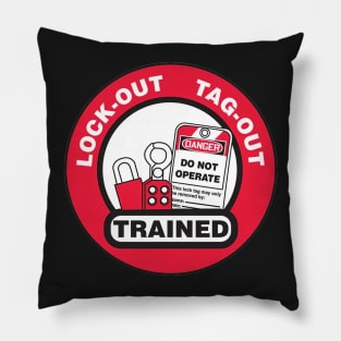 Lock Out Tag Out Trained Pillow