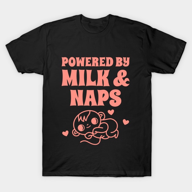 Powered by Milk and Naps Infant Sleep T-Shirt by Lamount Tees