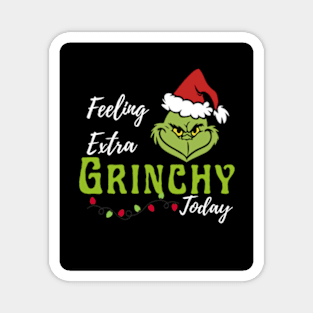 feeling extra grinchy today Magnet