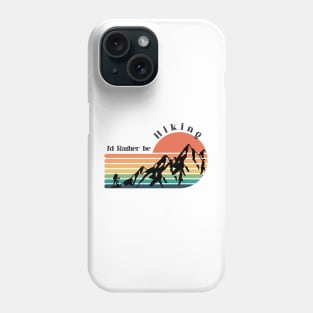 I'd rather be Hiking - Colorful Phone Case