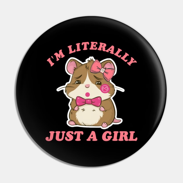 Im literally just a girl Pin by Qrstore