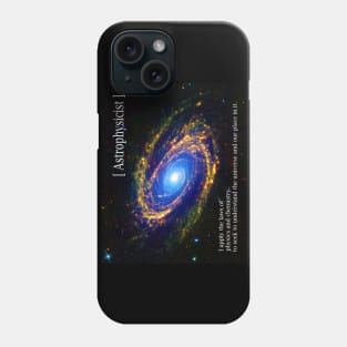 Astrophysicist Phone Case