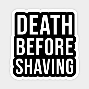 Death Before Shaving Magnet