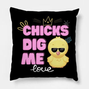 Chicks Dig Me Funny Easter Day Pillow