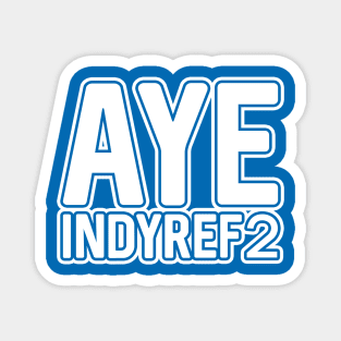 AYE INDYREF2, Scottish Independence White and Saltire Blue Layered Text Slogan Magnet