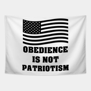 Obedience Is Not Patriotism Tapestry