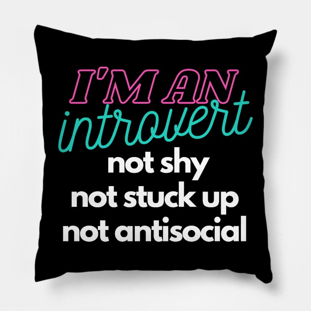 Im An Introvert Not Shy Pillow by ThyShirtProject - Affiliate