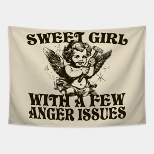 Sweet Girl With A Few Anger Issues Tapestry