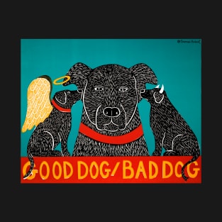 Stephen Huneck Good Dog/Bad Dog Funny T-Shirt