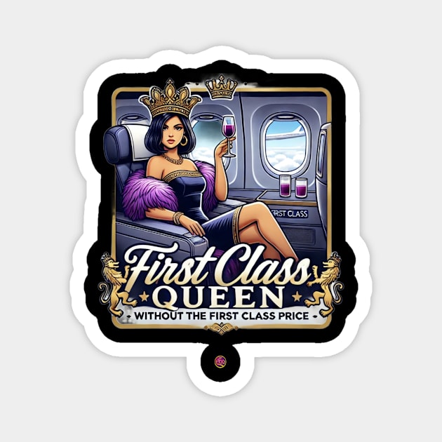 FirstClassQueen with out the price Magnet by FirstClassQueen