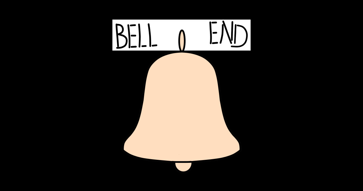 Bell End British Slang Bellend Sticker TeePublic