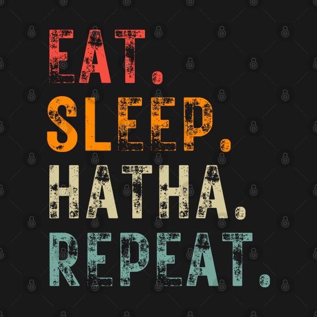 Eat Sleep Hatha repeat by Patterns-Hub