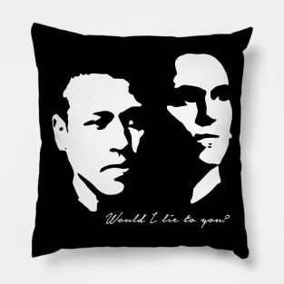 Would I lie To You Pillow