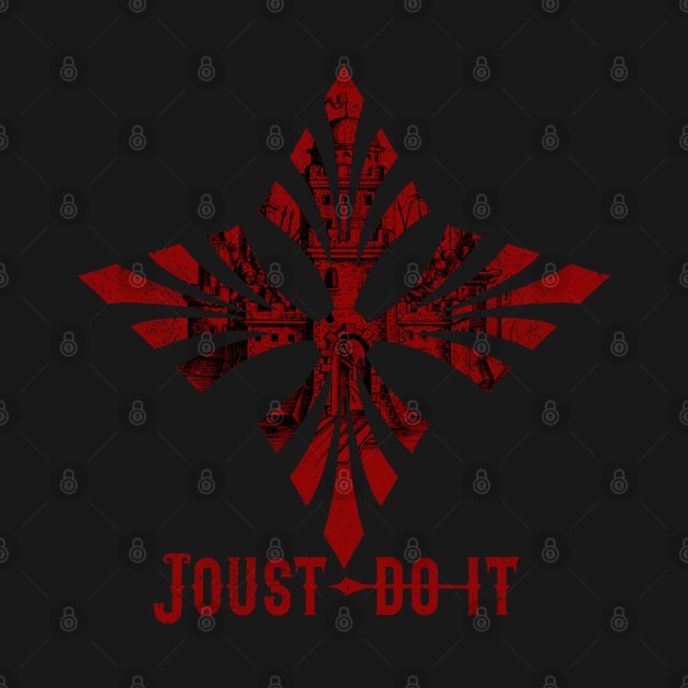 Joust Do It - Distressed Castle Knights Medieval by Graphics Gurl