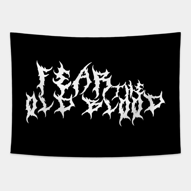 Bloodborne - Fear the Old Blood - Metal Band Logo Tapestry by InfinityTone