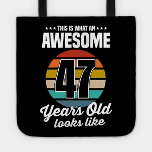 Vintage This Is What An Awesome 47 Years Old Looks Like Tote