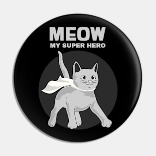 Cat Moew Hero Pin