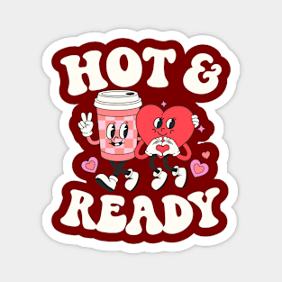 Funny Coffee Lover Valentine's Day Girlfriends Busy Moms Magnet