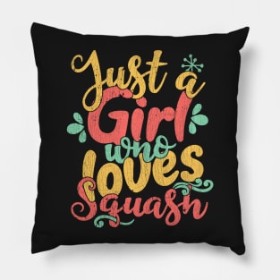 Just A Girl Who Loves Squash Gift print Pillow