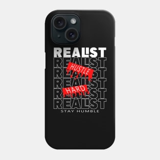 Realist hustle hard stay humble Phone Case