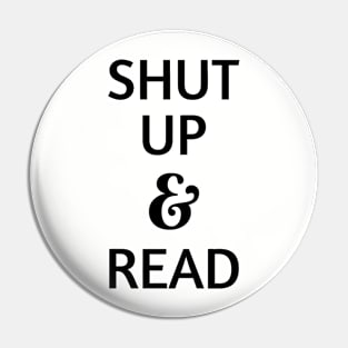 Shut up and Read! Pin