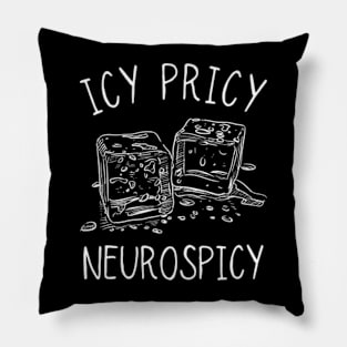 Icy Pricy Neurospicy, Neurodiversity, Funny AUDHD Pillow